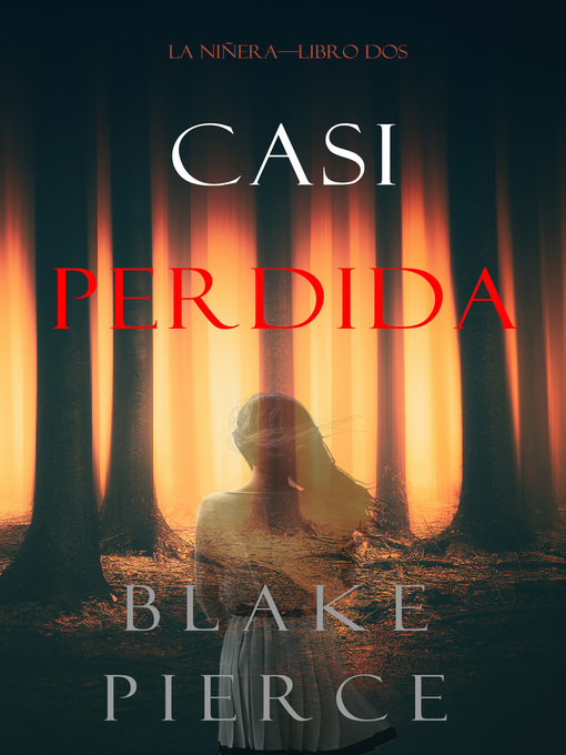 Title details for Casi Perdida by Blake Pierce - Available